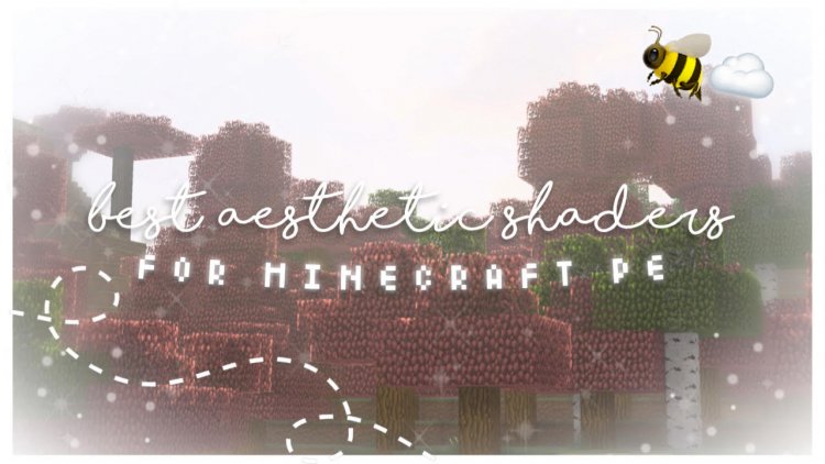 Best Aesthetic Shaders For Minecraft PE 1.18!